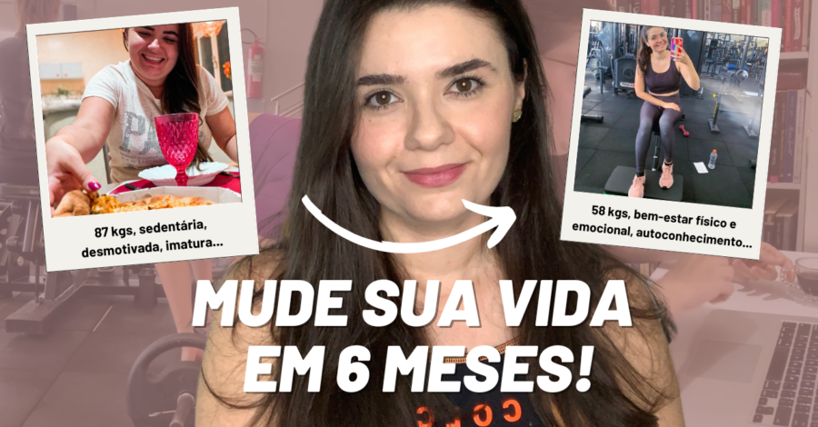 Como mudar COMPLETAMENTE de vida nos próximos 6 MESES (da procrastinação para uma vida próspera)